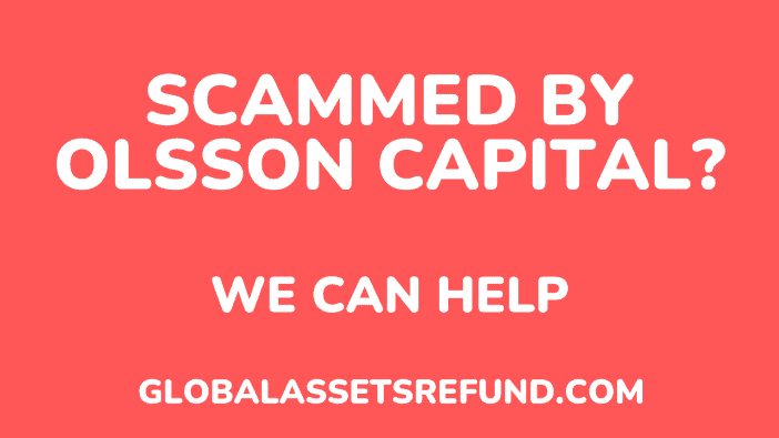 Scammed by Olsson Capital? We Can Help