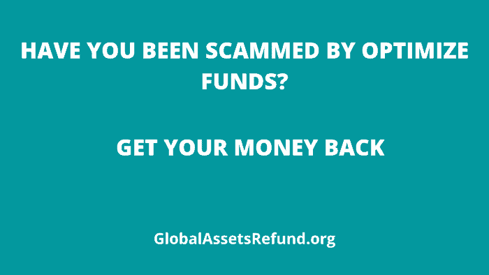 Have You Been Scammed By OptimizeFunds? Get Your Money Back