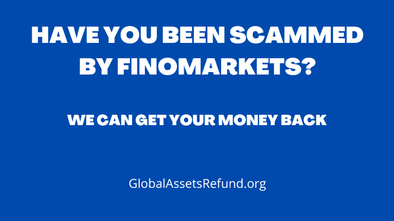 Have You Been Scammed by FinoMarkets? Get Your Money Back from FinoMarkets