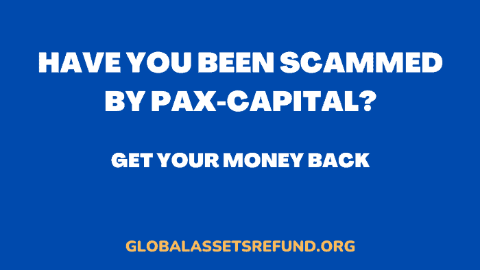 Have You Been Scammed By Pax-Capital? We Can Get Your Money Back from Pax-Capital