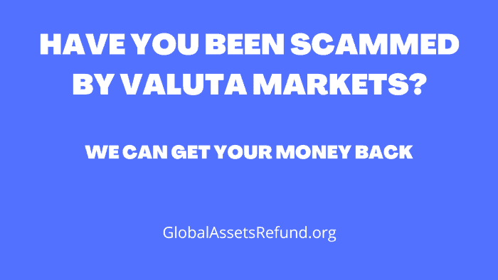 Have You Been Scammed By Valuta Markets? Get Your Money Back from Valuta Markets