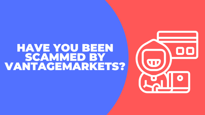 have you been scammed by vantagemarkets